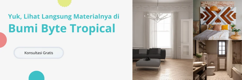 Yuk, Lihat Langsung Materialnya di Bumi Byte Tropical